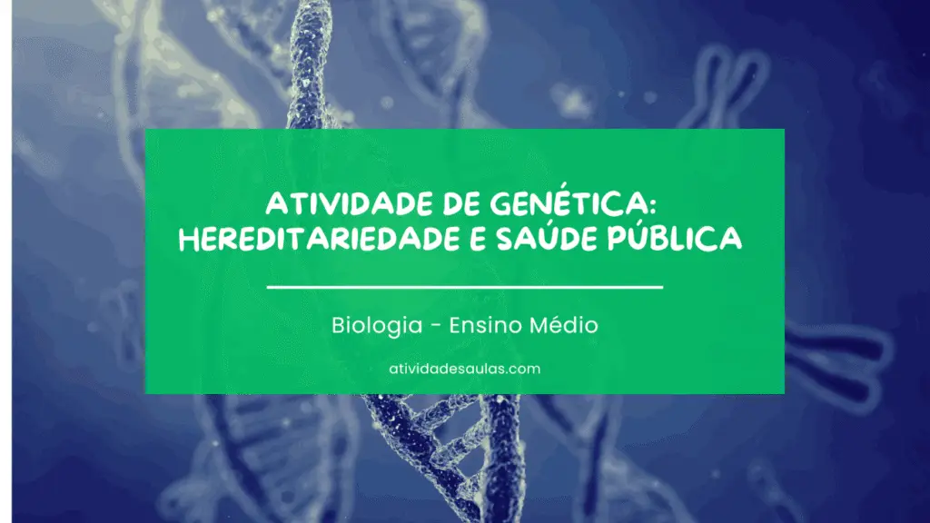 Atividade De Genetica Hereditariedade Genetica De Populacoes E Saude Publica Biologia Ensino Medio 1