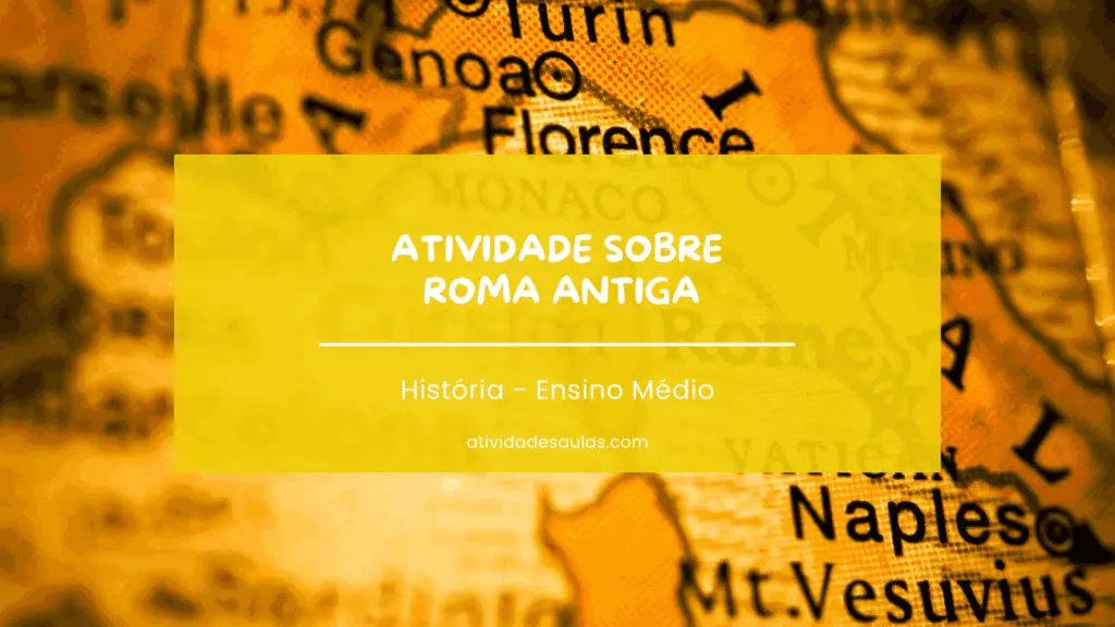 Atividade Sobre Roma Antiga Historia Ensino Medio