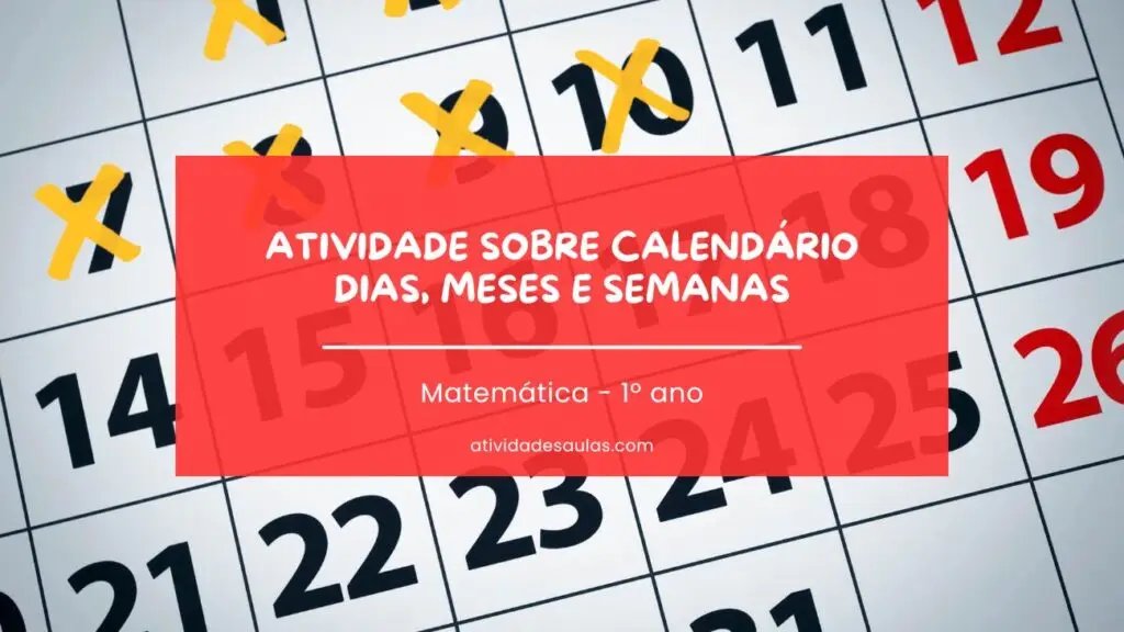 Atividade Sobre Calendario Dias Meses E Semanas Matematica 1o Ano