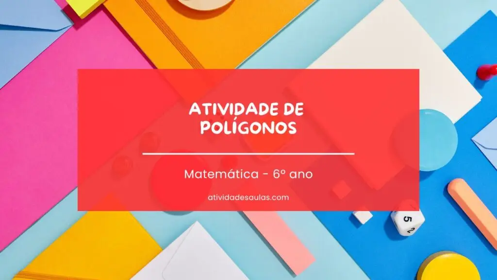Atividades De Poligonos Matematica 6o Ano