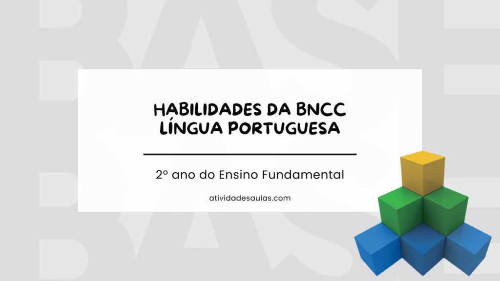 Habilidades da BNCC de Língua Portuguesa - 2º ano - Ensino Fundamental I