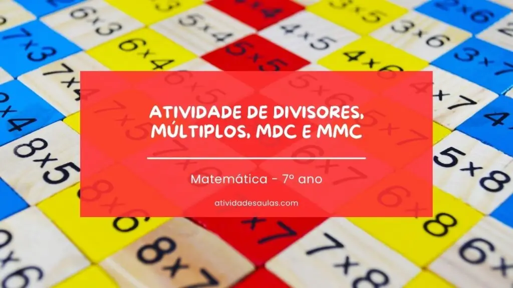 Atividade Divisores Multiplos MDC E MMC Matematica 7o Ano