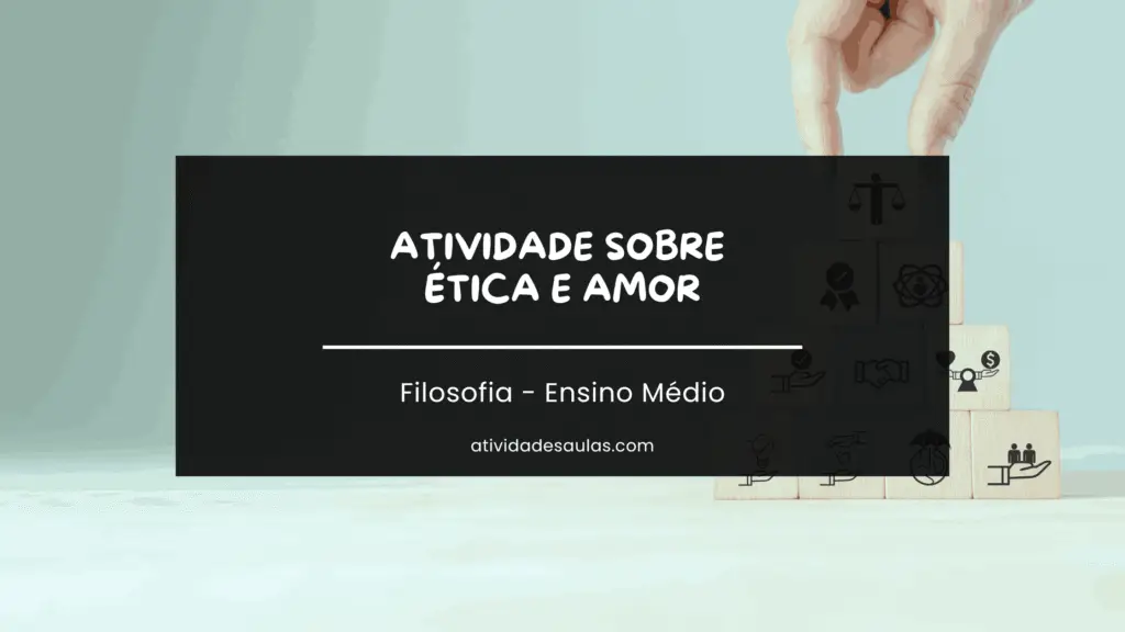 Atividade Sobre Etica E Amor Filosofia Ensino Medio 1