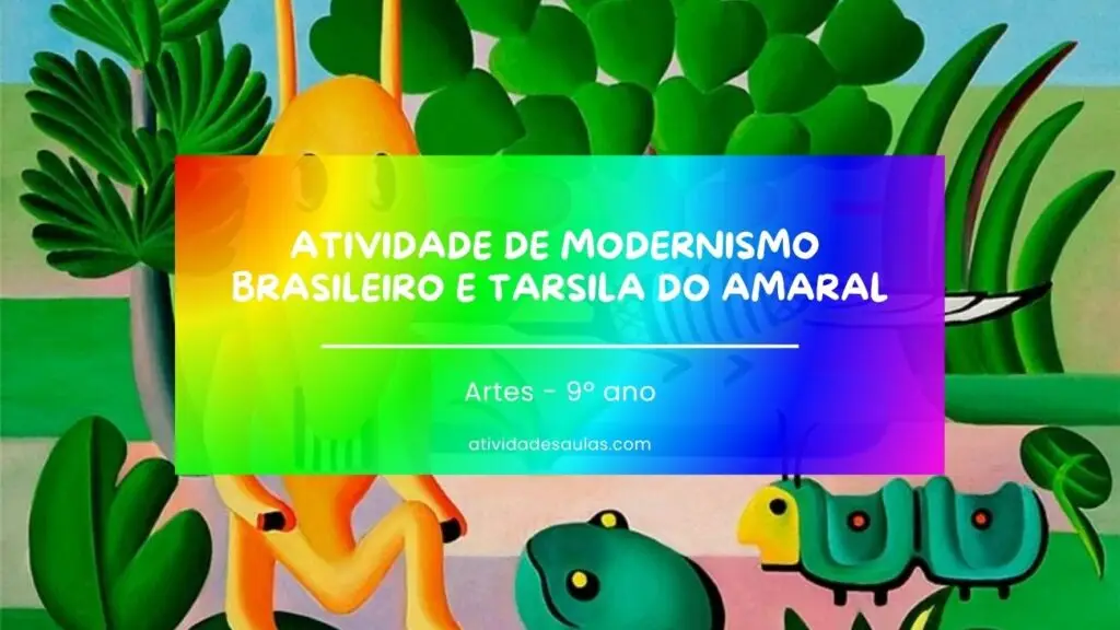 Atividade De Modernismo Brasileiro E Tarsila Do Amaral 9o Ano Artes
