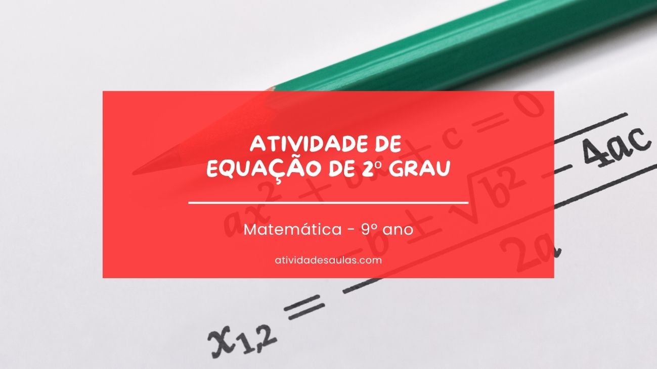 Atividade de equação de 2º grau matemática