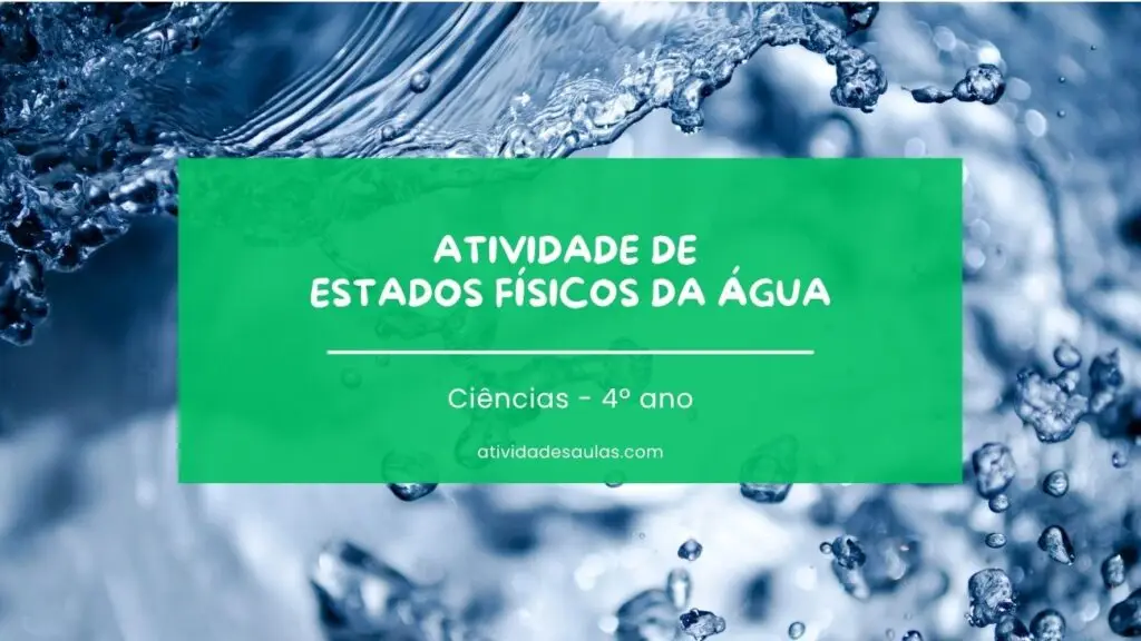 Atividade De Estados Fisicos Da Agua 4o Ano Ciencias