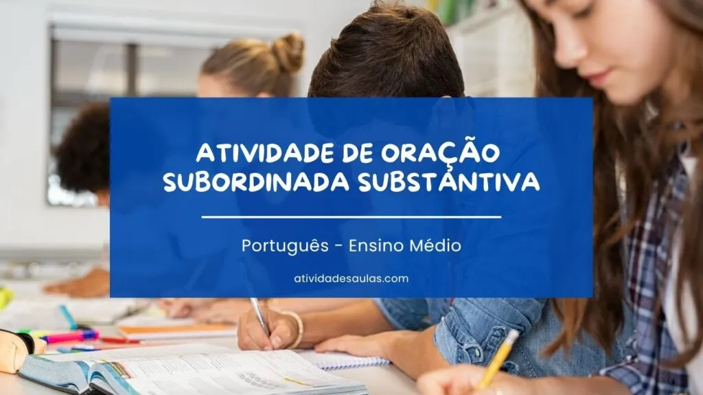 Atividade De Orações Subordinadas Substantivas Ensino Medio