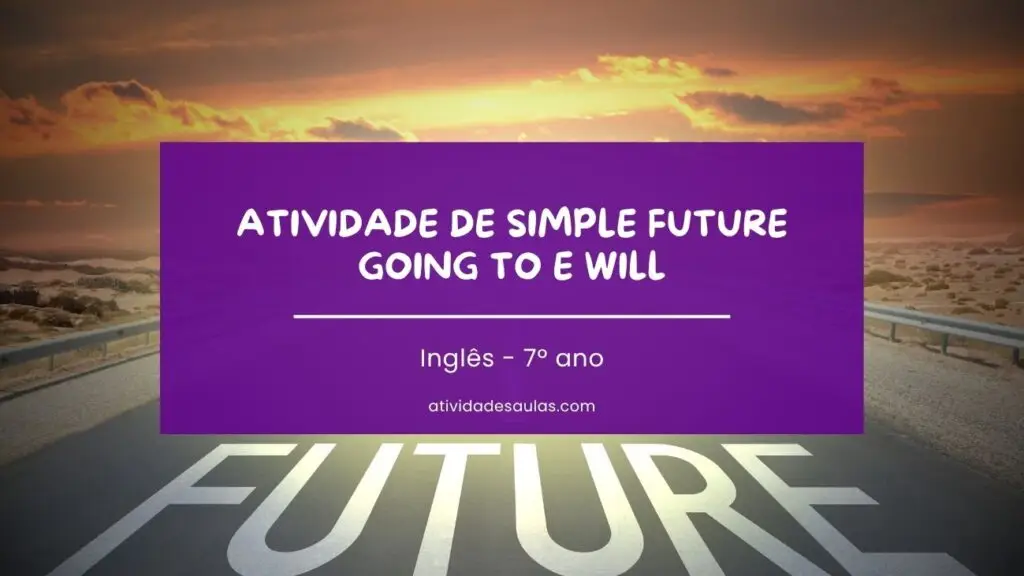 Atividade De Simple Future Going To E Will