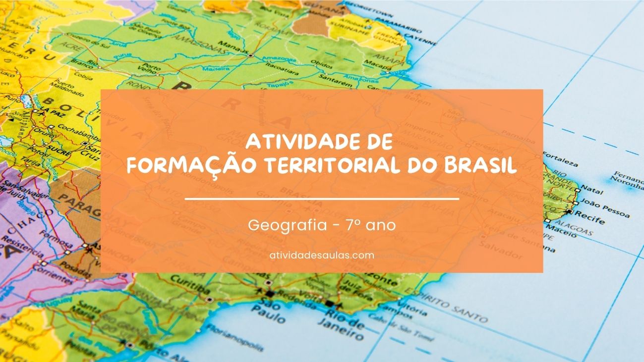 Atividade De Formacao Territorial Do Brasil 7o Ano