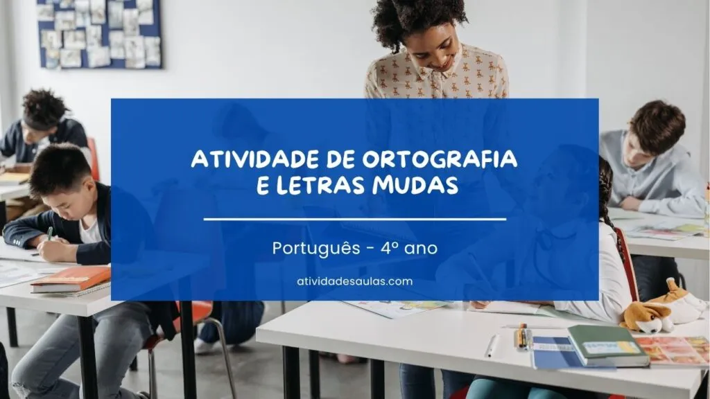 Atividade De Ortografia E Letras Mudas 4o Ano 2