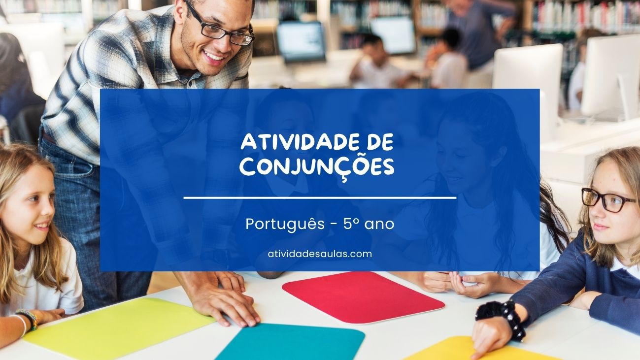 atividade de conjunções 5º ano