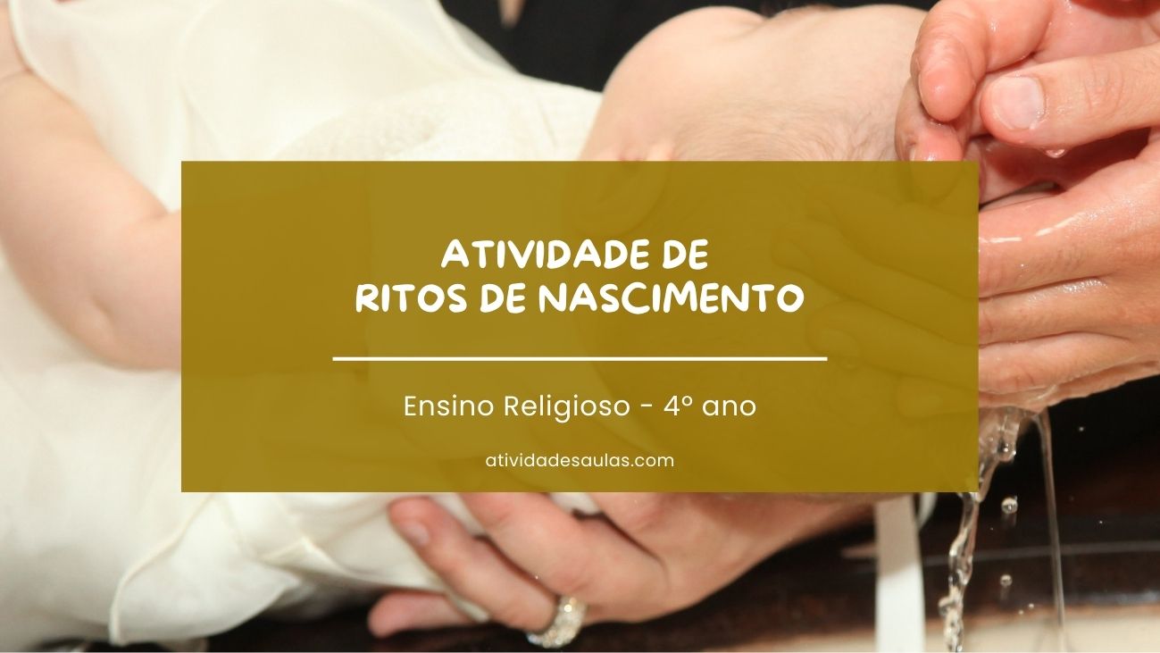 Atividade De Ritos De Nascimento 4o Ano