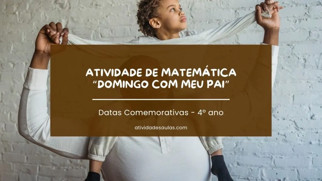 Atividade Matematica Para Dia Dos Pais