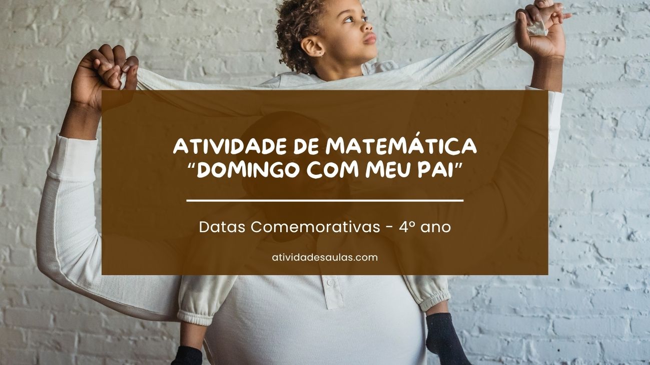 atividade matematica para dia dos pais