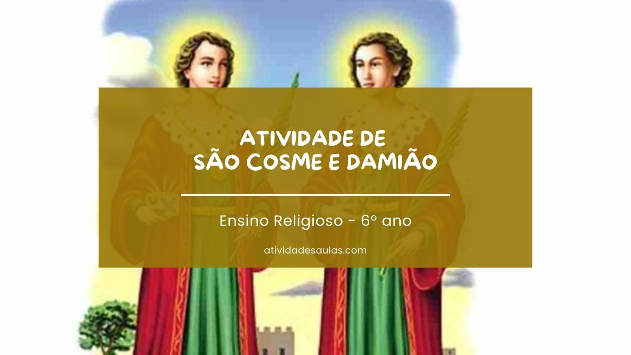 Atividade de São Cosme e Damião 2709 – 6º ano