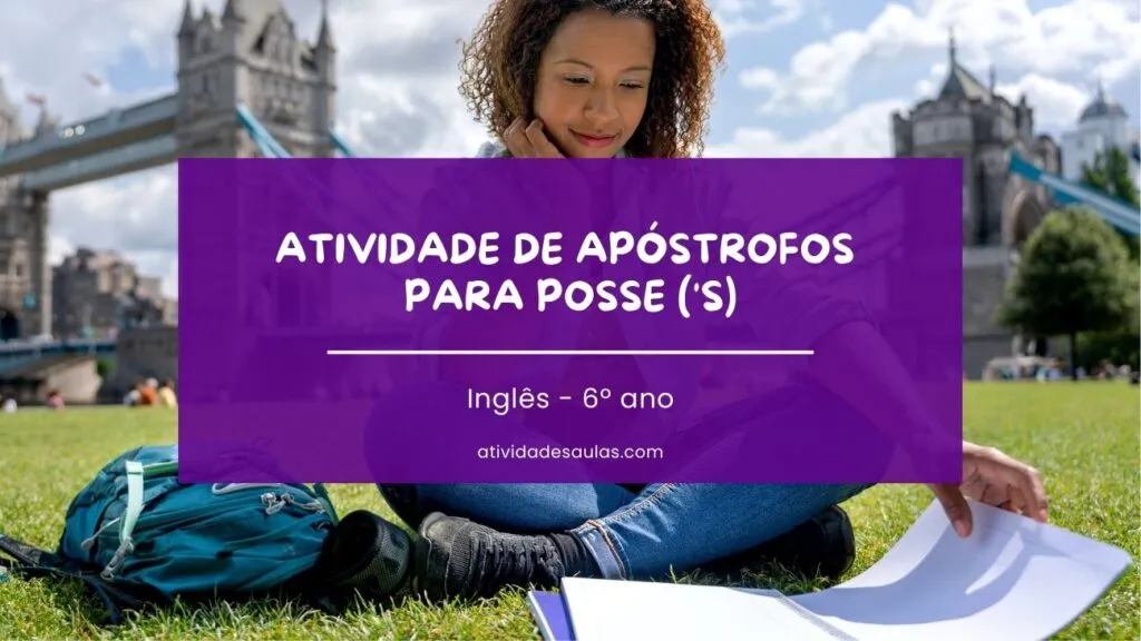 Atividade De Apostrofos Para Posse S 6o Ano