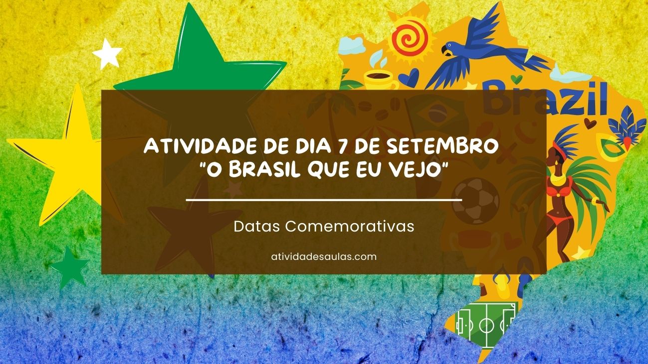Atividade de dia 7 de setembro para Educação Infantil O Brasil que eu vejo (1)