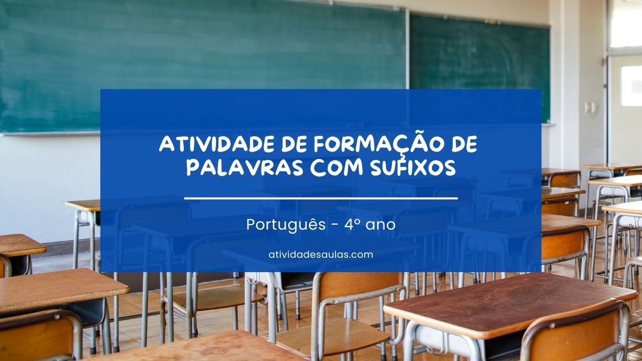 Atividade de formação de palavras com sufixos – 4º ano