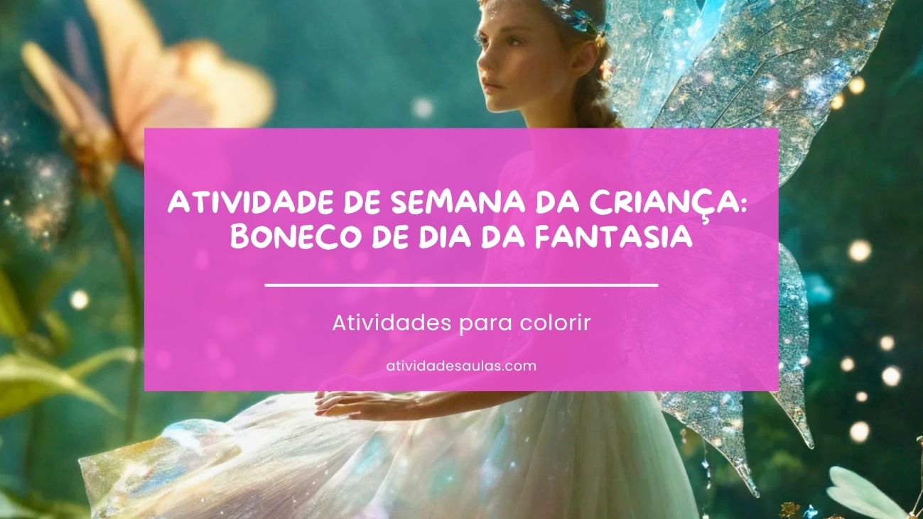 Atividade De Semana Da Crianca Boneco De Dia Da Fantasia
