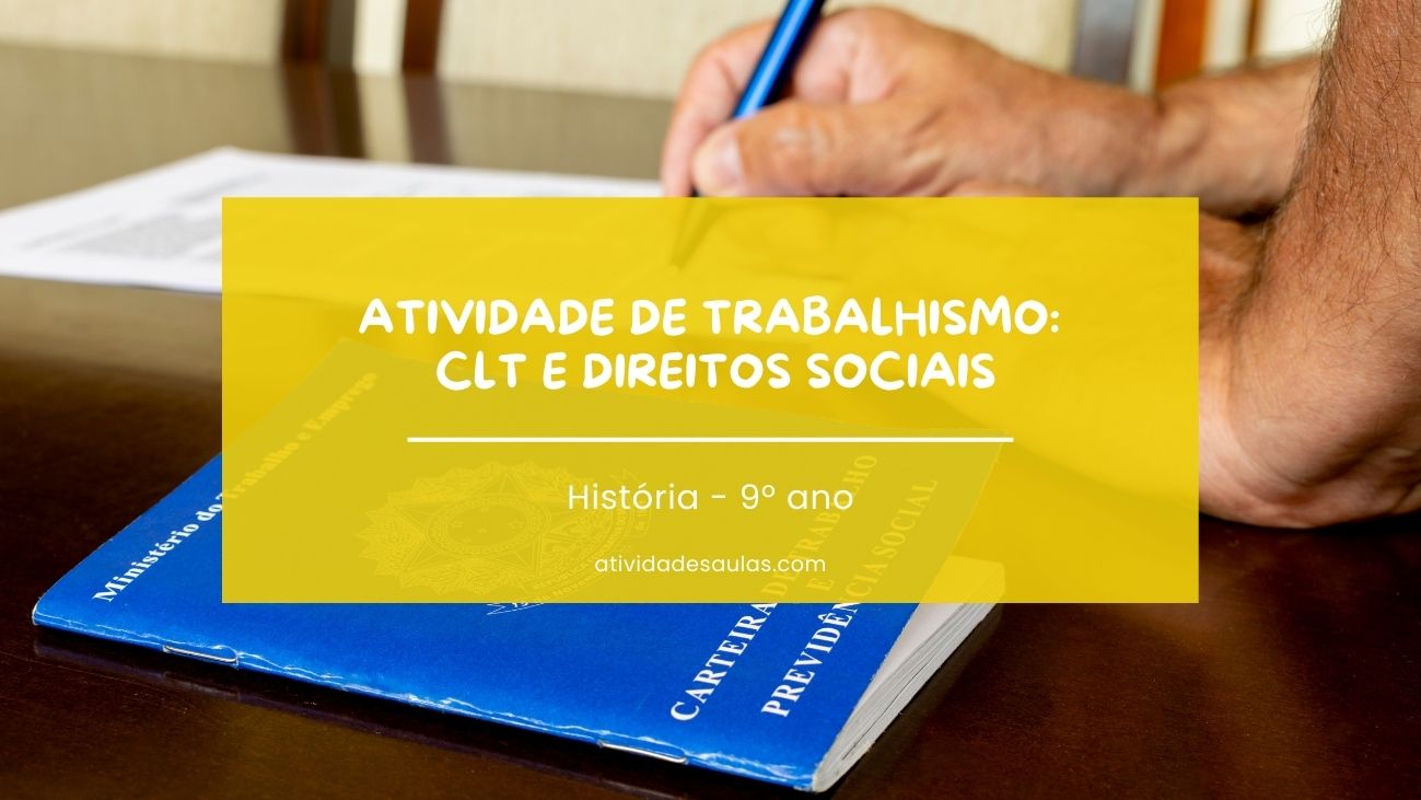 Atividade de trabalhismo CLT e direitos sociais – 9º ano
