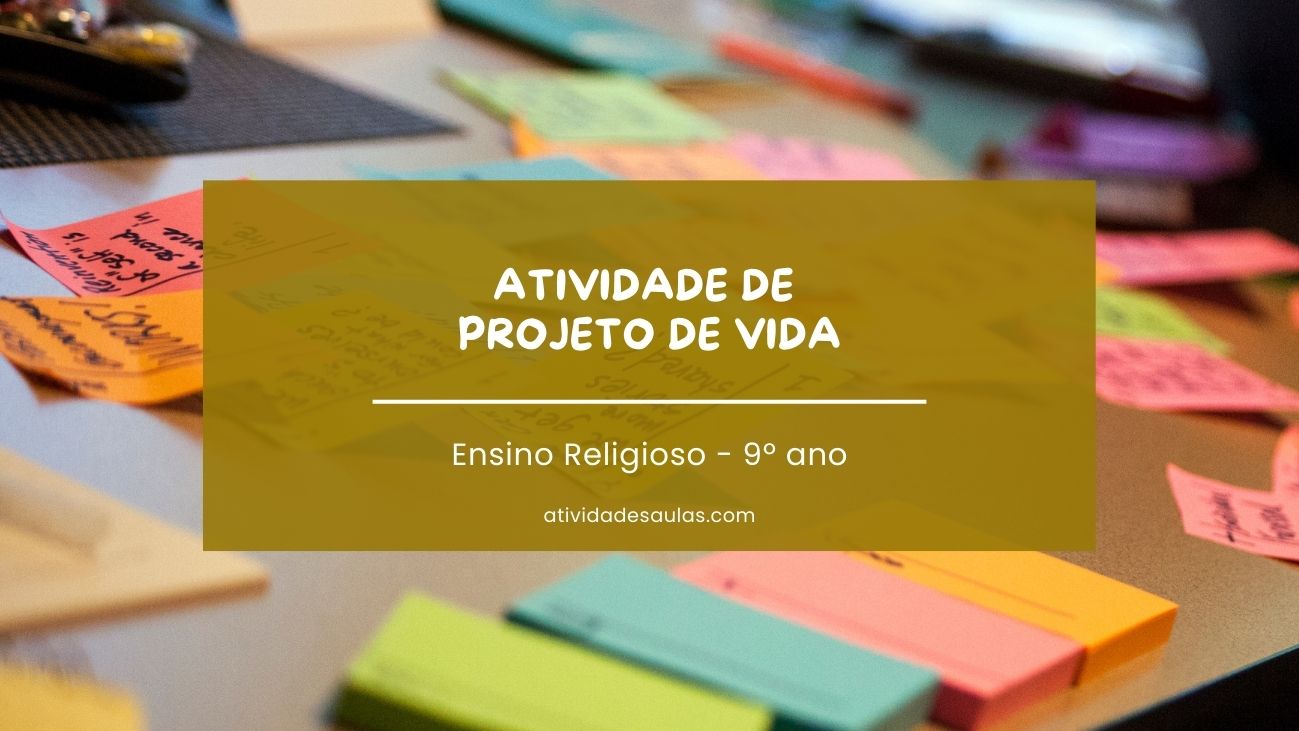 atividade de projeto de vida 9º ano
