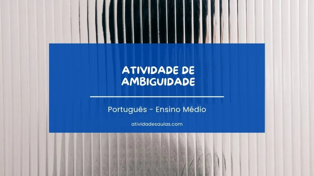 Atividade De Ambiguidade Ensino Medio