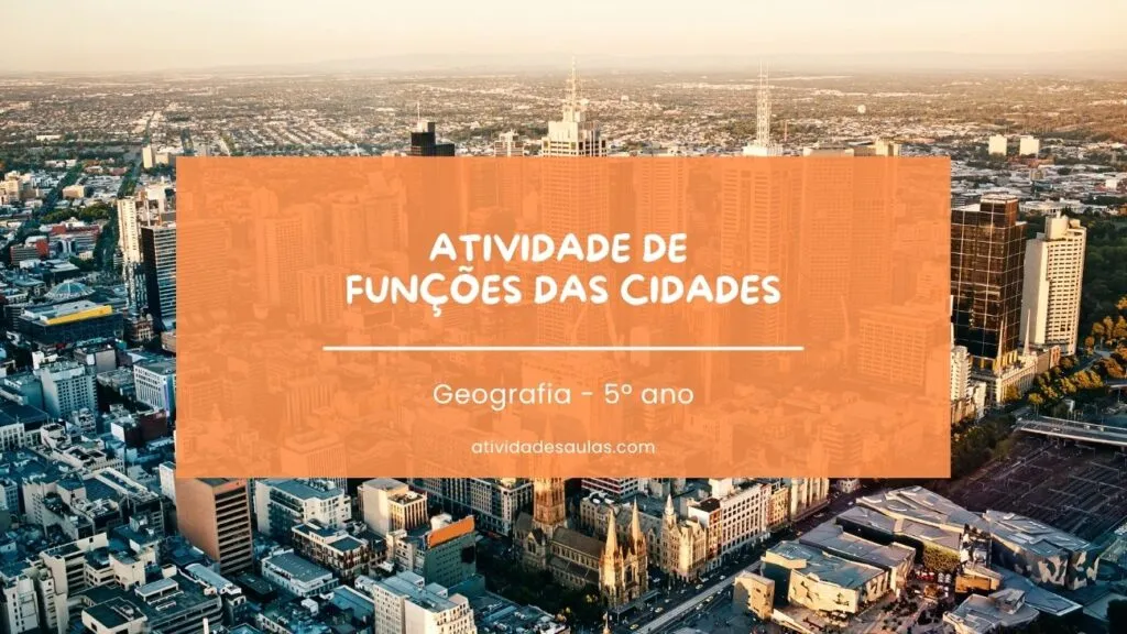 Atividade De Funcoes Das Cidades 5o Ano