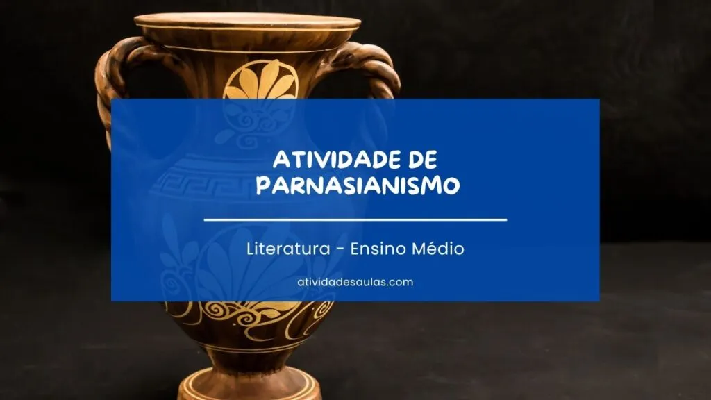 Atividade De Parnasianismo Ensino Medio
