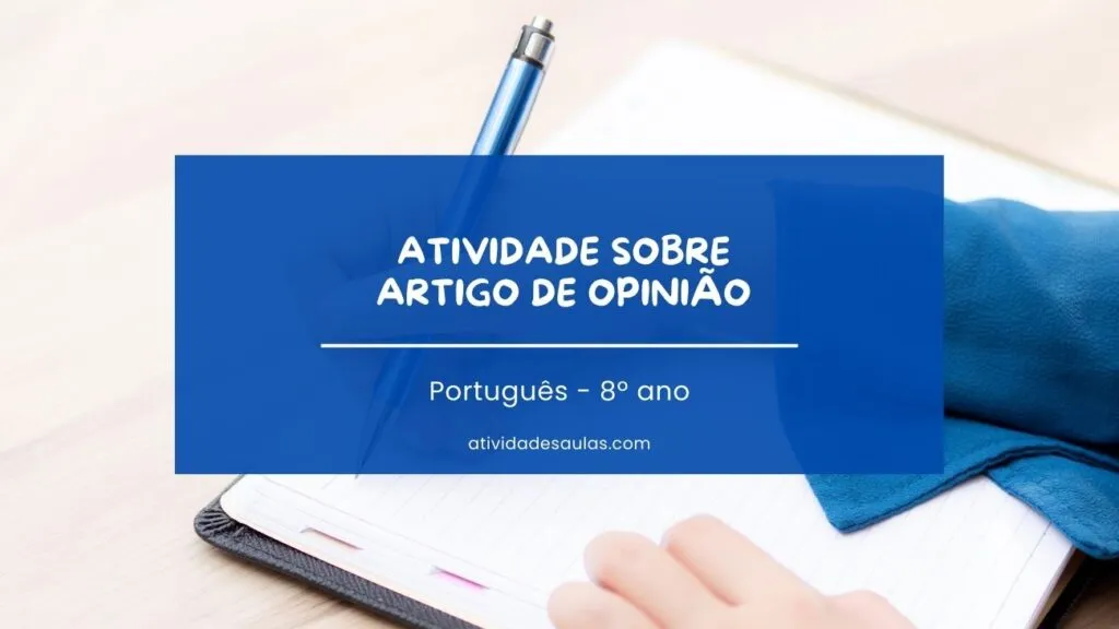 Atividade Sobre Artigo De Opiniao 8o Ano