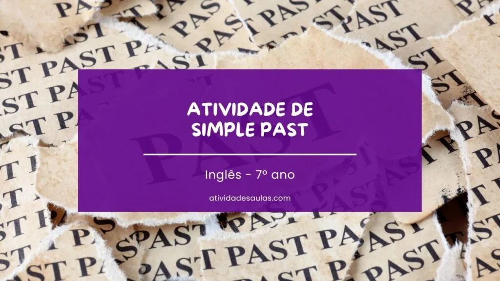 Atividade De Simple Past 7o Ano