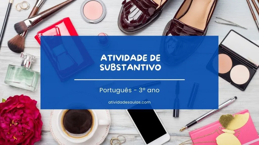 Atividade De Substantivo 3o Ano