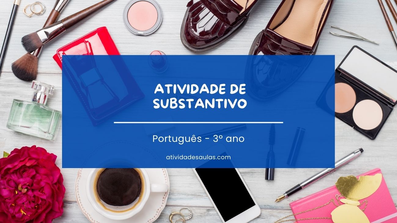 Atividade De Substantivo 3o Ano