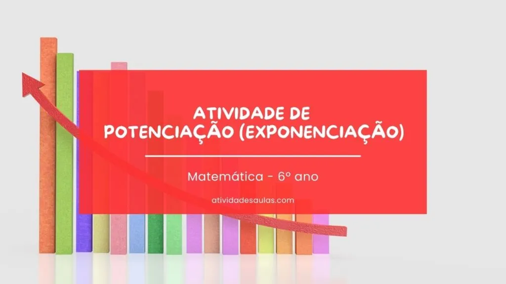 Atividade De Potenciacao Exponenciacao 6o Ano