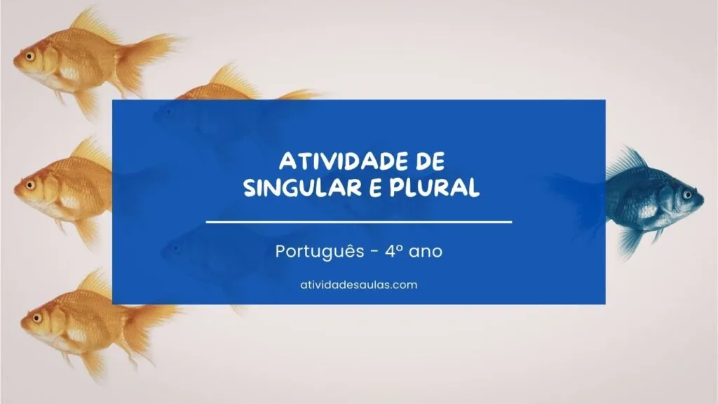 Atividade De Singular E Plural 4o Ano
