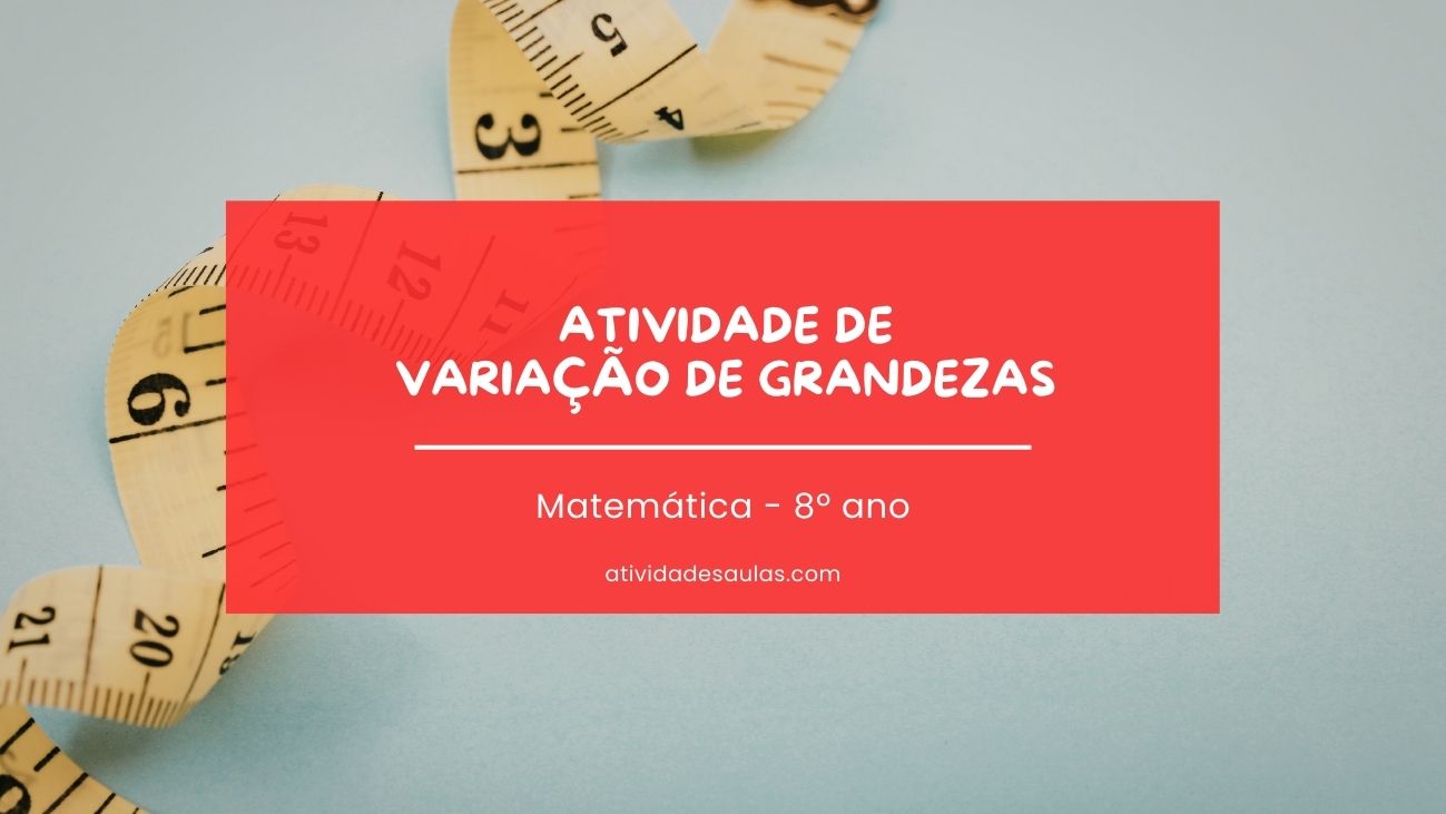 Atividade De Variacao De Grandezas 8o Ano