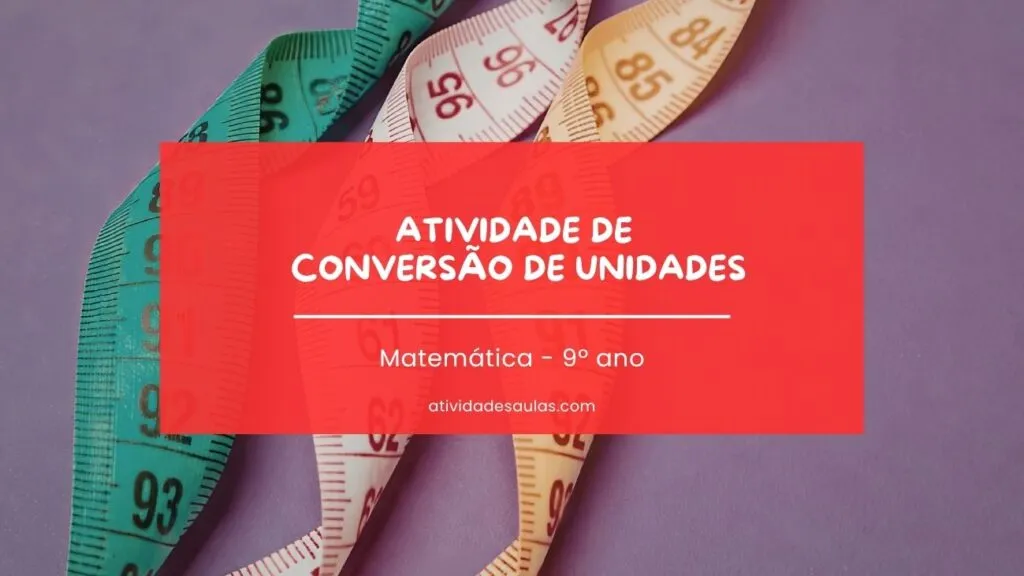 Atividade De Conversao De Unidades 9o Ano