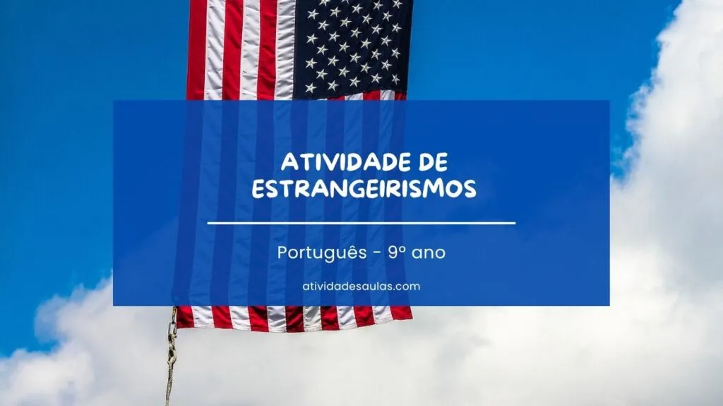 Atividade De Estrangeirismos 9o Ano