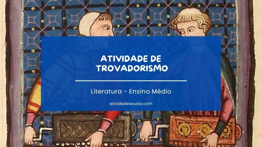 Atividade De Trovadorismo Ensino Medio