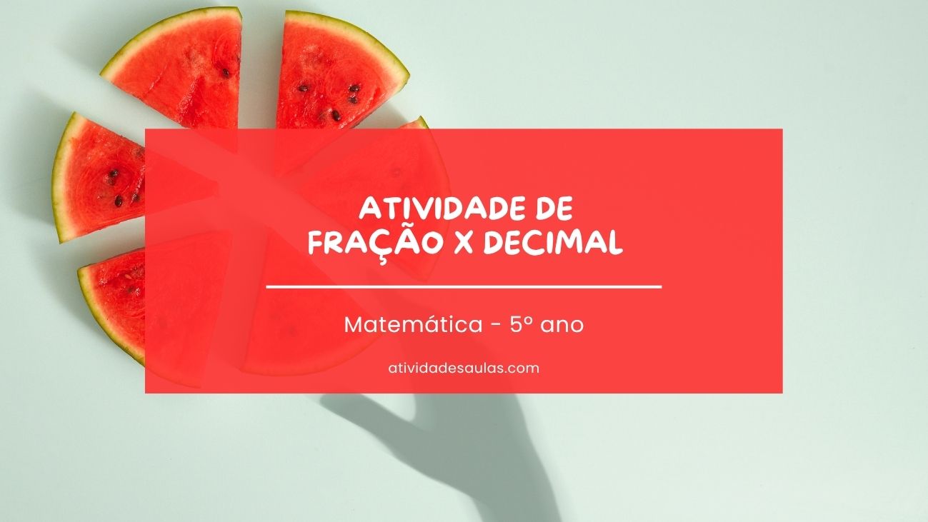 Atividade De Fracao X Decimal 5o Ano