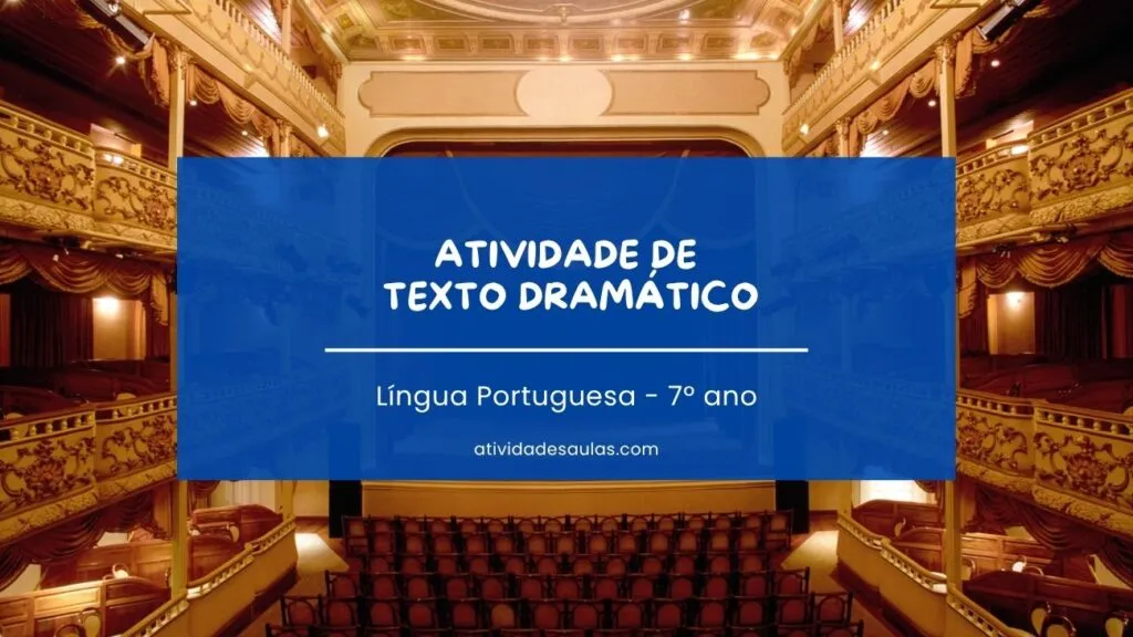 Atividade De Texto Dramatico 7o Ano