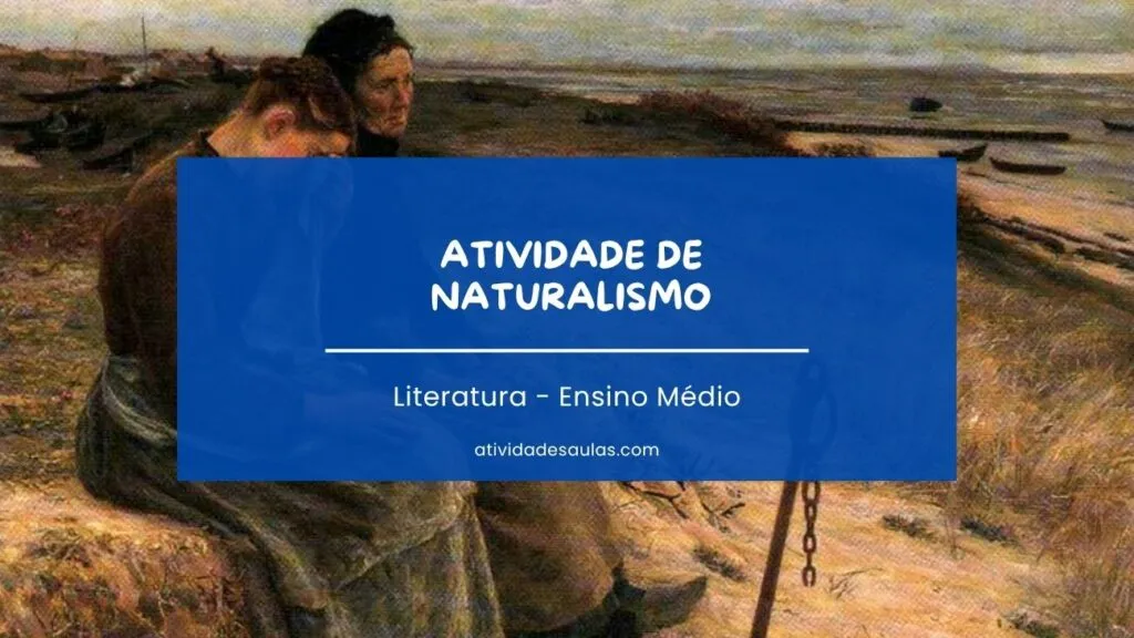 Atividade De Naturalismo Ensino Medio