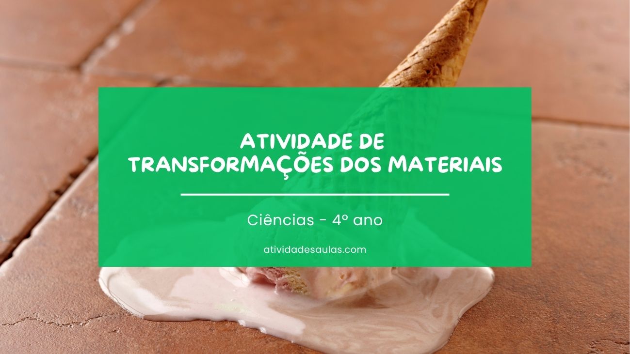 Atividade Sobre Transformacoes Dos Materiais – 4o Ano 1