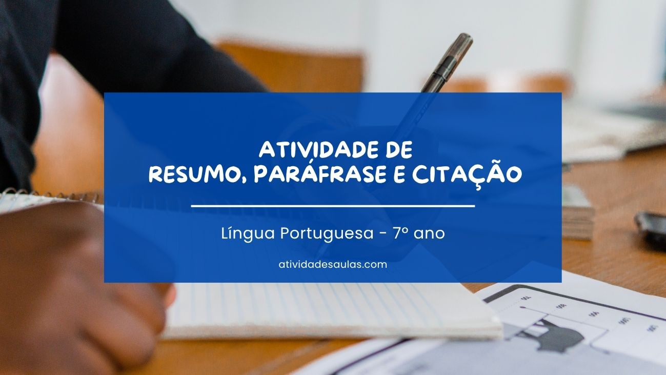 Atividade De Resumo Parafrase E Citacao 7o Ano Com Gabarito PDF EF67LP22