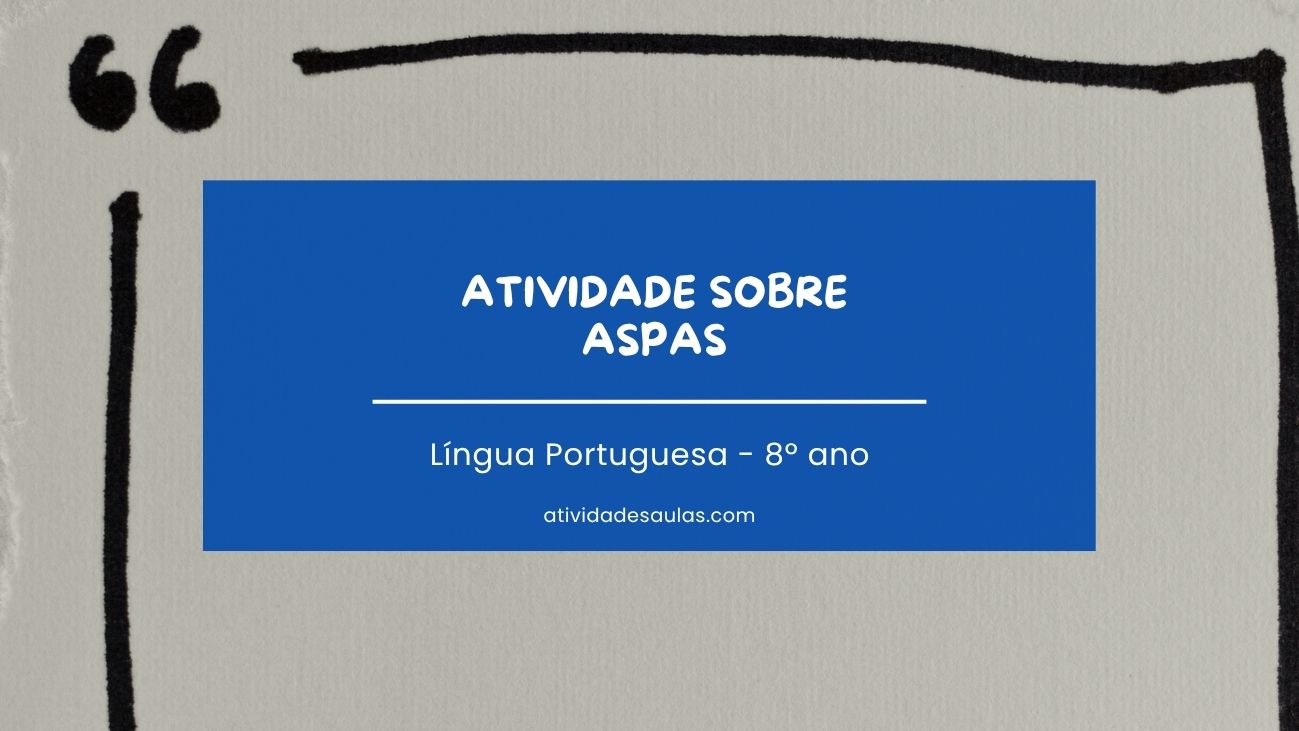 Atividade Sobre Aspas 8o Ano