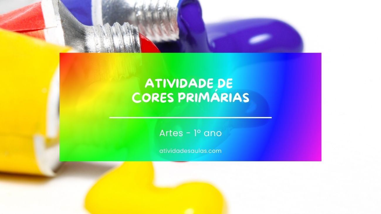 Atividade De Cores Primarias 1o Ano Com Gabarito PDF EF15AR02