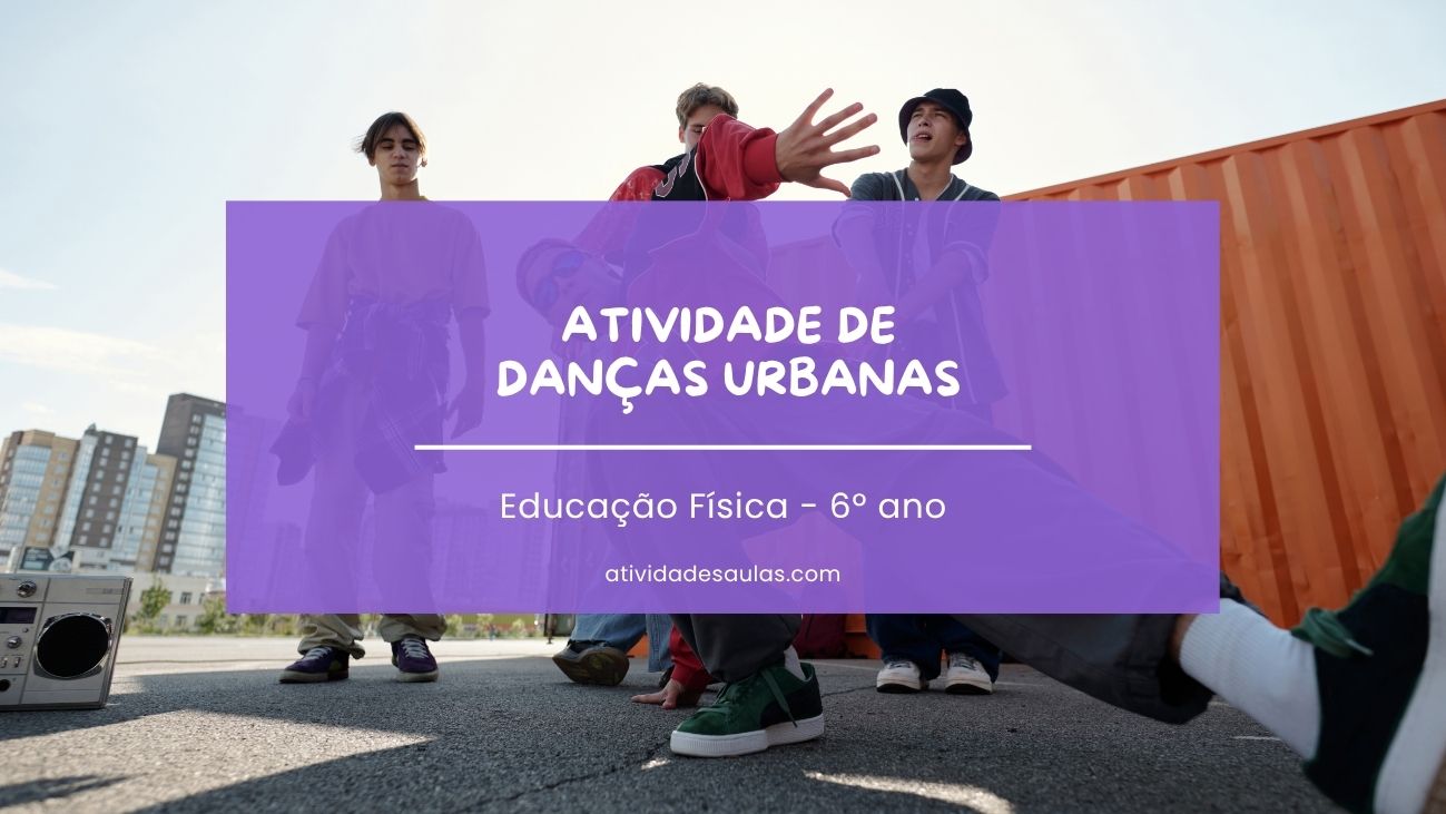 Atividade de danças urbanas – 6º ano – com gabarito (PDF) – EF67EF11