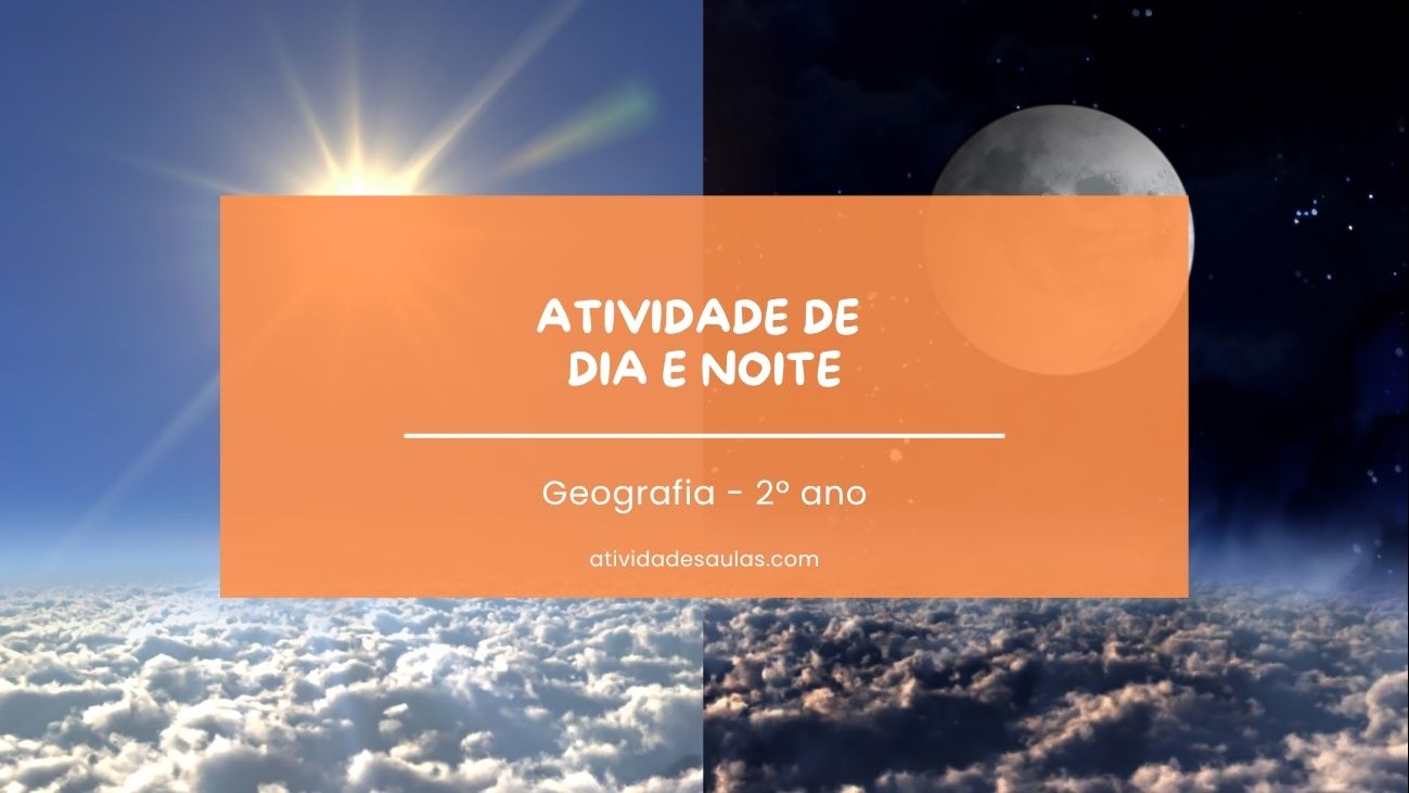 Atividade de dia e noite – 2º ano – com gabarito (PDF) – EF02GE06
