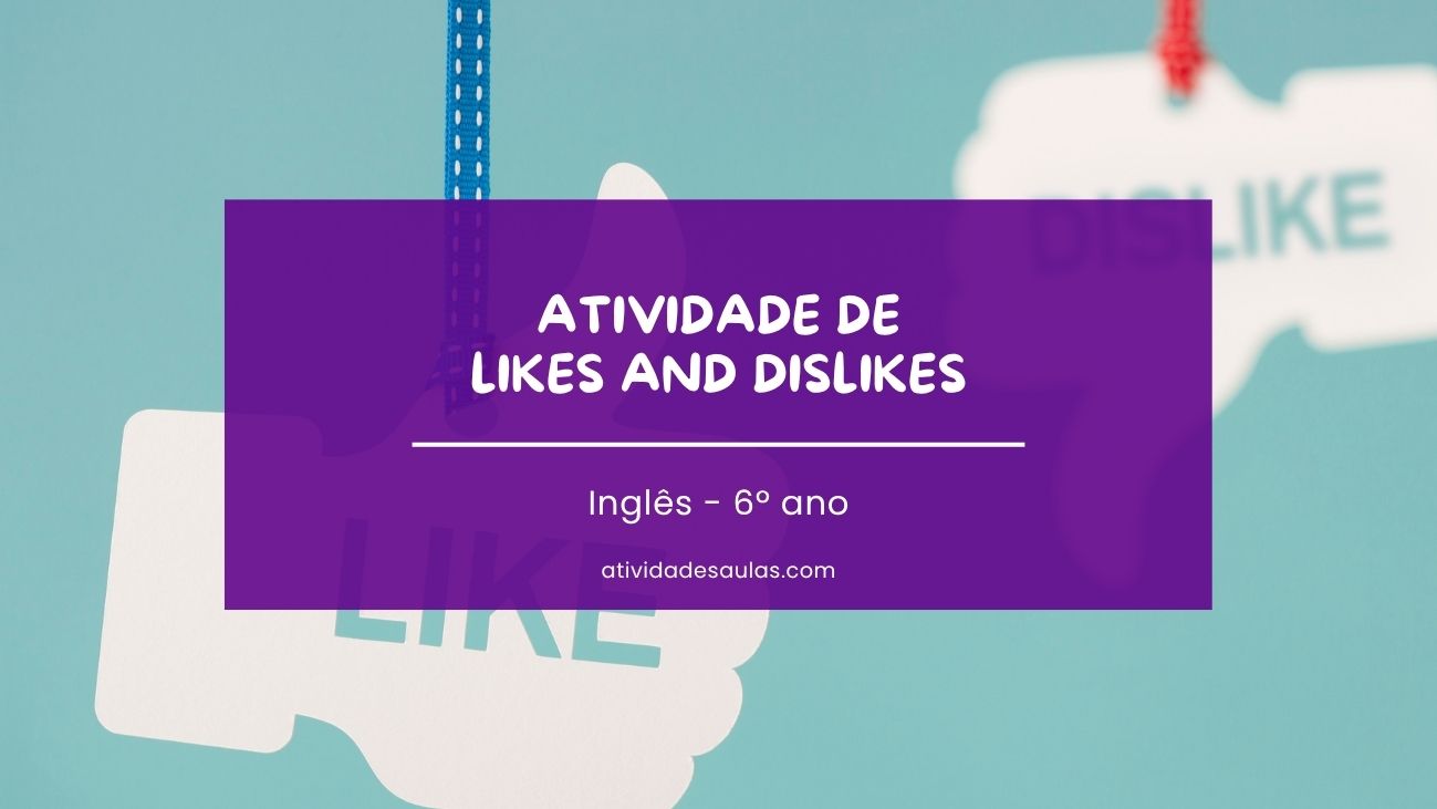 Atividade de likes and dislikes – 6º ano – com gabarito (PDF) – EF06LI05