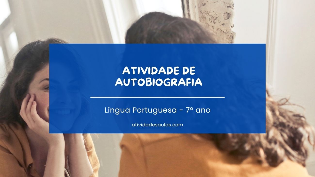 Atividade de autobiografia – 7º ano – com gabarito (PDF) – EF67LP28 Atividade de autobiografia – 7º ano – com gabarito (PDF) – EF67LP28