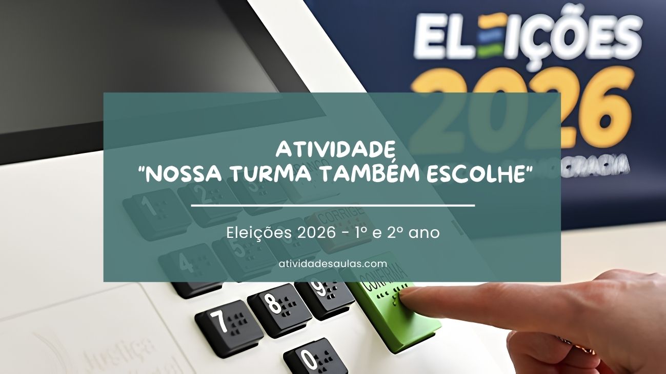 Atividade de eleições nossa turma também escolhe – 1º e 2º ano – com gabarito (PDF) Atividade de eleições nossa turma também escolhe – 1º e 2º ano – com gabarito (PDF)